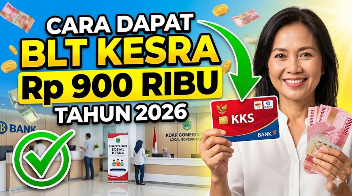 Cara Mendapatkan BLT Kesra Rp900 Ribu