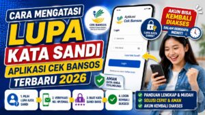 Cara Mengatasi Lupa Kata Sandi Aplikasi Cek Bansos Terbaru 2026