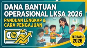 Dana Bantuan Operasional LKSA 2026