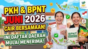 PKH dan BPNT Juni 2026 Cair Bersamaan
